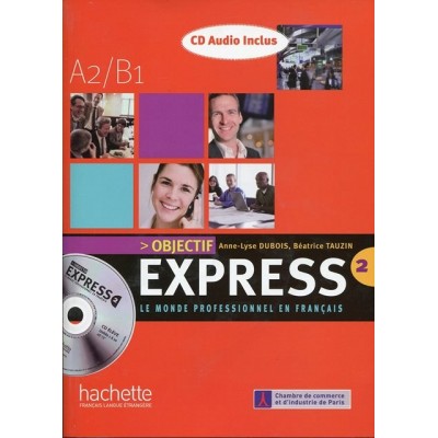 Книга Objectif Express 2 Livre + CD audio ISBN 9782011555090 заказать онлайн оптом Украина