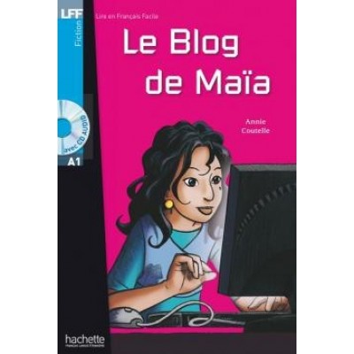 Lire en Francais Facile A1 Le Blog de Ma?a + CD audio ISBN 9782011556721 замовити онлайн