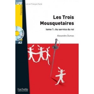 Lire en Francais Facile A2 Les Trois Mousquetaires Tome 1 + CD audio ISBN 9782011557575