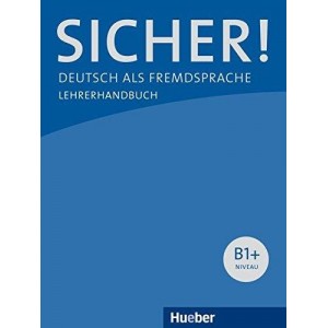 Книга для вчителя Sicher! B1+ Lehrerhandbuch ISBN 9783190512065