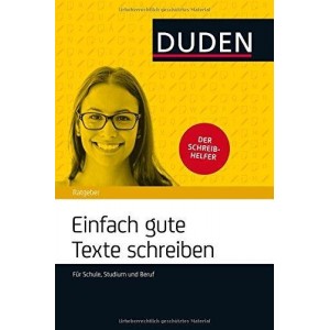 Книга Duden Ratgeber - Einfach gute Texte schreiben: FUr Schule, Studium und Beruf ISBN 9783411701094