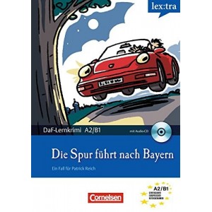 DaF-Krimis: A2/B1 Die Spur fuhrt nach Bayern mit Audio CD ISBN 9783589015085