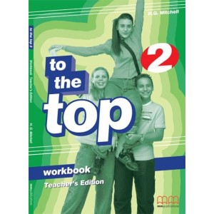 Робочий зошит To the Top 2 workbook Teachers Ed. Mitchell, H ISBN 9789603798637