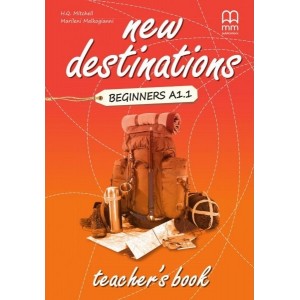 Книга для вчителя New Destinations Beginners A1.1 teachers book Mitchell, H ISBN 9789605099602