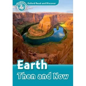 Книга Oxford Read and Discover 6 Earth Then and Now ISBN 9780194645652