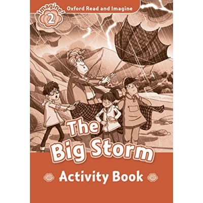 Робочий зошит Oxford Read and Imagine 2 The Big Storm Activity Book ISBN 9780194722742 заказать онлайн оптом Украина