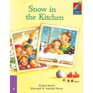 Книга Cambridge StoryBook 4 Snow in the Kitchen ISBN 9780521674805