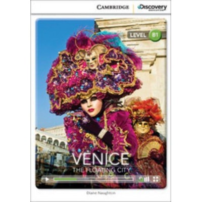 Книга Cambridge Discovery B1 Venice: The Floating City (Book with Online Access) Naughton, D ISBN 9781107621633 заказать онлайн оптом Украина
