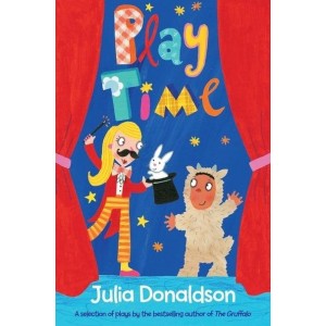 Книга Play Time: A Selection of Plays Julia Donaldson ISBN 9781447231592